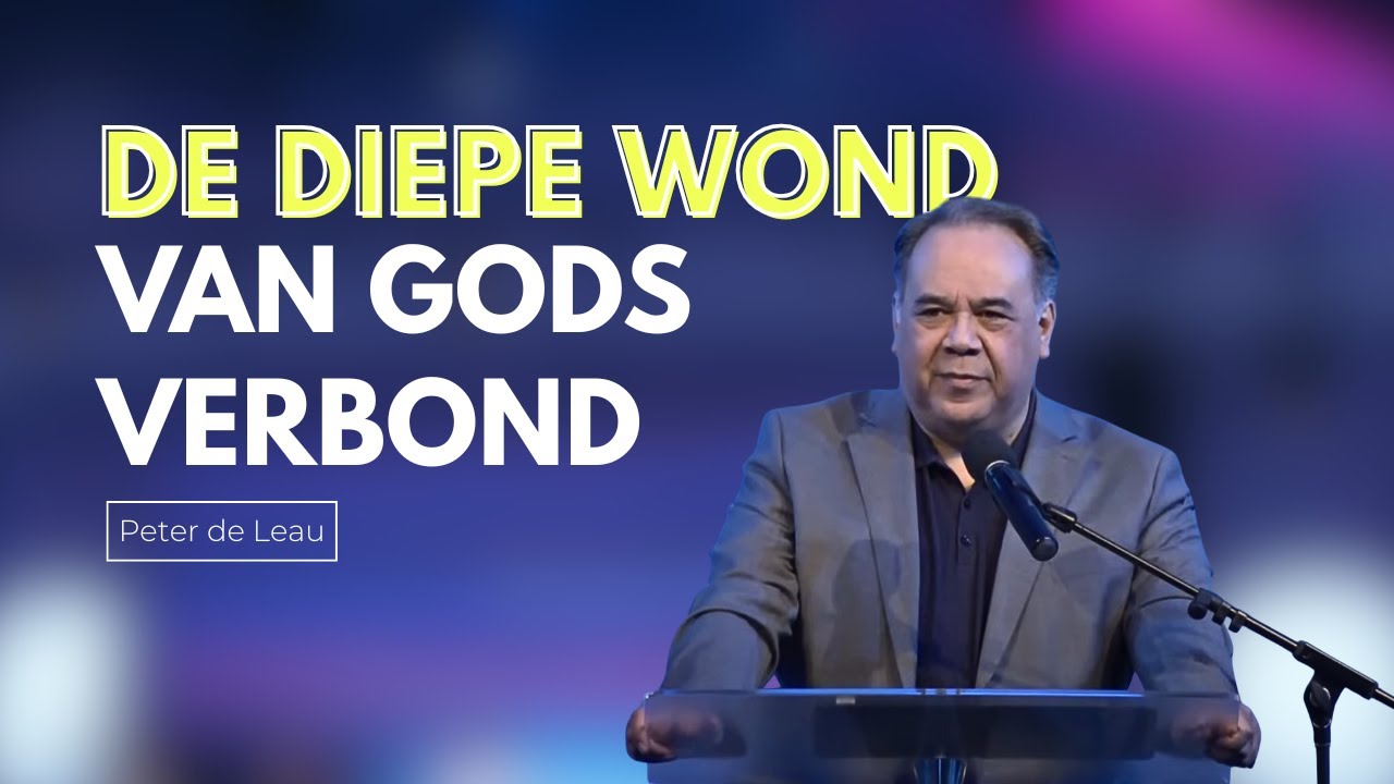 De diepe wond van Gods Verbond | Peter de Leau