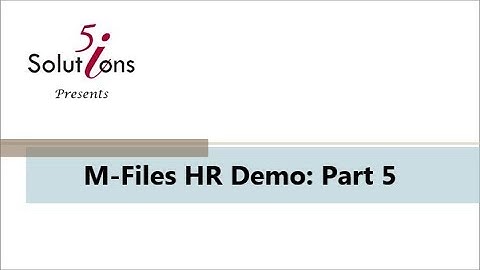 M-Files HR Demo Part 5: Sample Workflow
