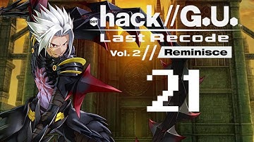 Dot.Hack//GU - Last Recode - Vol.2 Reminisce - Part 21 (Japanese/Eng Subs)