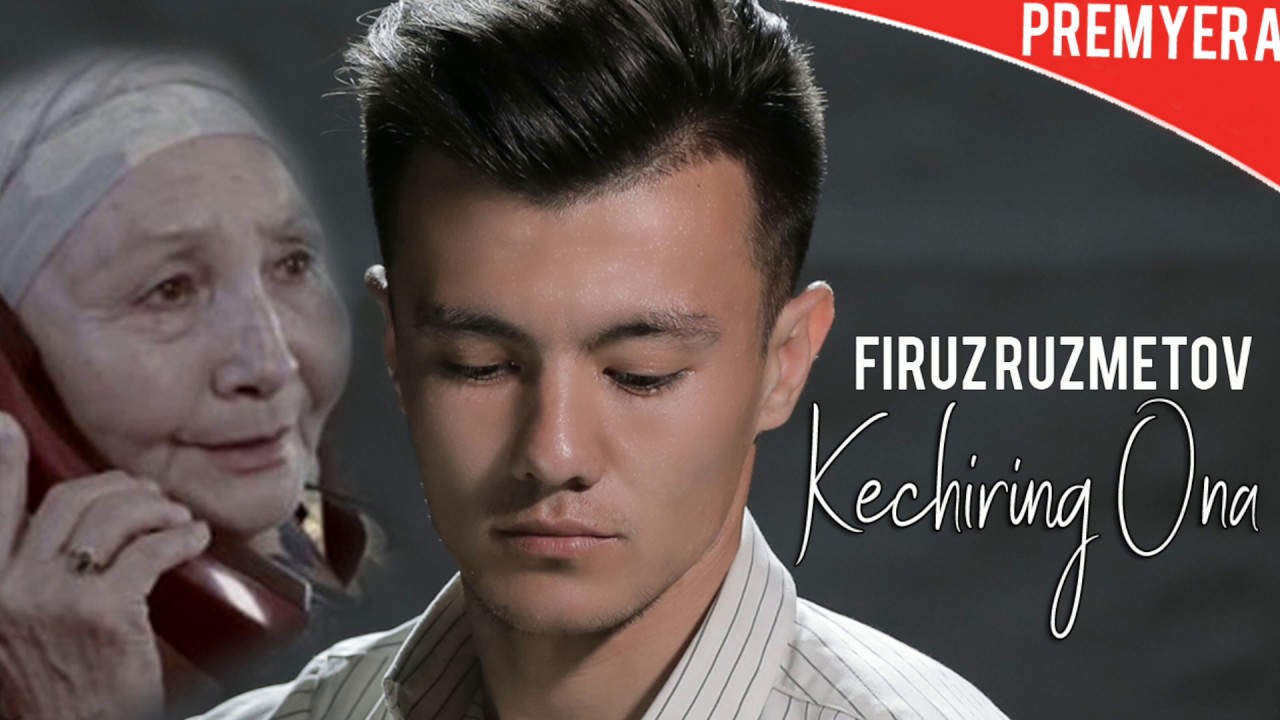 Watch Firuz Ruzmetov - Kechiring Ona (Music version) on YouTube Watch Firuz Ruzmetov - Kechiring Ona (Music version) on YouTube