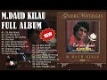 M.Daud Kilau Full Album - Kompilasi Kerkini