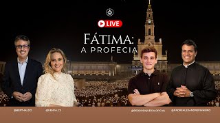 FÁTIMA A PROFECIA | Live especial