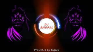 Hanuman Tumhara Kya Kehna Dj Bhopal Mixing||Dj  Remix Song||🥀