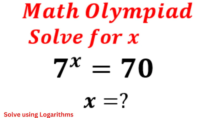 Math Olympiad Question | 7^x = 70 | Solve for x | Algebra