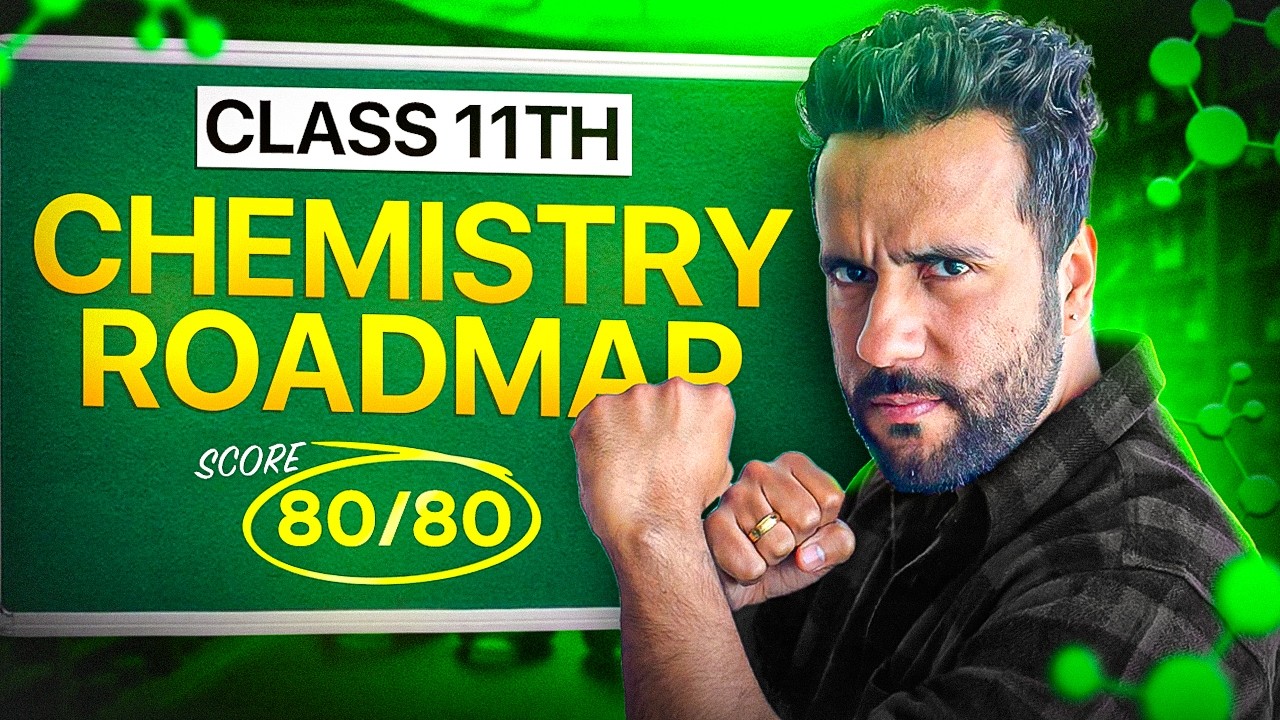 ONLY Roadmap You Need to MASTER Class 11 Chemistry – Perfect PLAN! 
