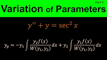 Variation of parameters - Solving Nonhomogeneous Second Order Differential Equations - Part 5
