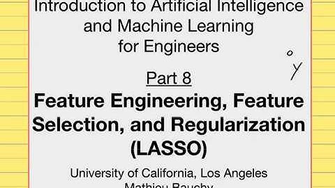 Lecture 8: Feature engineering, selection, and regularization – Machine Learning for Engineers