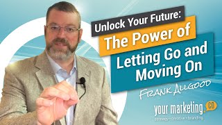 Unlock Your Future: The Power of Letting Go and Moving On | Credit Union Leadership – YMC