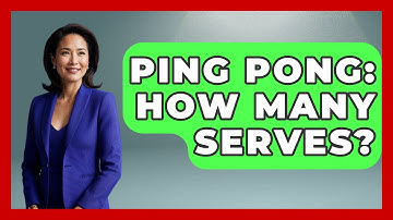 Ping Pong: How Many Serves? - The Racket Xpert