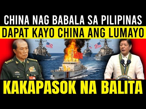 CHINA NAG BABALA SA PILIPINAS DAPAT KAYO LUMAYO CHINA HINDI SAINYO ANG WEST PH SEA
