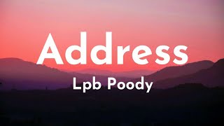Lpb Poody - Address It (Lyrics) I bitch Igot it off tha muscle you wann fight I wanna tussle uh