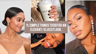 11 Simple Things that make you Super CLASSY & ELEGANT/BIO WITH THYSIAMORE.