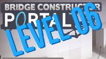 Bridge Constructor Portal Level 6 Crisscross