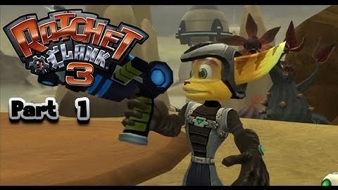 Lets Play Ratchet & Clank 3 Up Your Arsenal Part 1