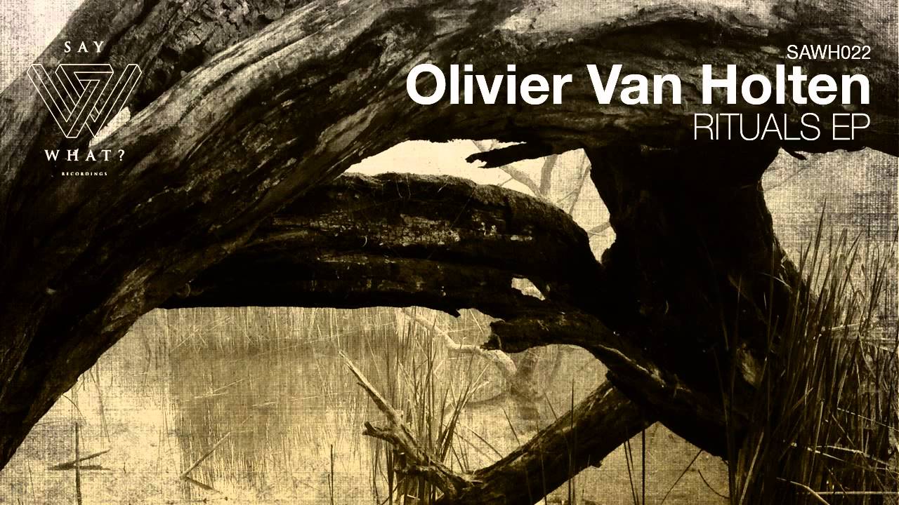 Olivier Van Holten - Incredibly Smart (Original Mix) [Say What? Recordings]