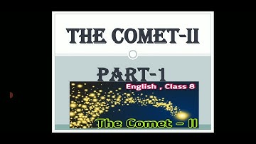 The Comet- II Part 2 ( Full Explanation In Hindi)