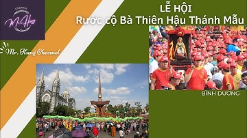 Đại Lễ Cung Nghinh Thánh Giá Thiên Hậu Thánh Mẫu Tuần Du || Rước Cộ Bà Bình Dương || Lễ hội Chùa Bà