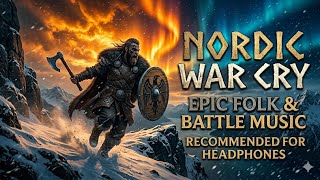 Nordic War Cry | Epic Viking Battle Music &amp; Shamanic Drums