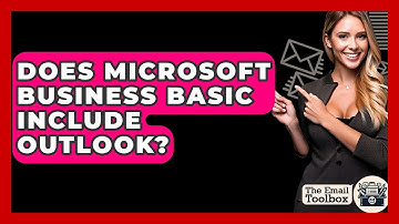 Does Microsoft Business Basic Include Outlook? - TheEmailToolbox.com