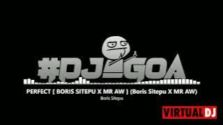 PERFECT [ BORIS SITEPU X MR AW ]