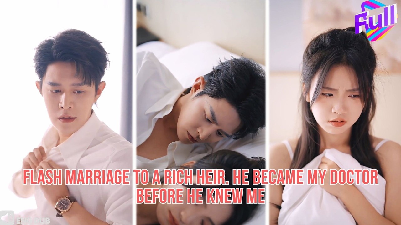【ENG DUB】One accidental marriage. One fateful hospital meeting. He’s my everything#drama