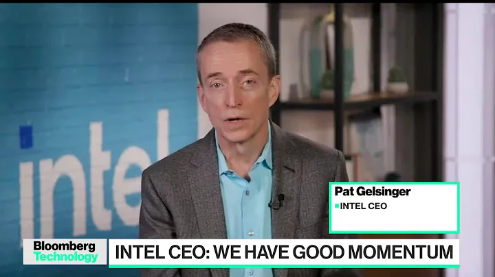 Intel CEO Gelsinger详解业绩预测、人工智能和人才
