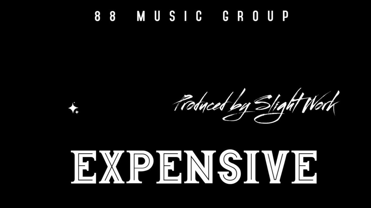 “Expensive” 88 Music Group Produced by Slight Work (Official Audio)
