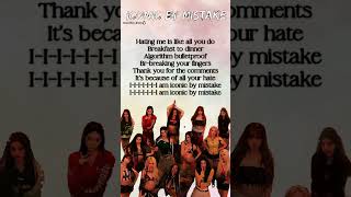 ICONIC BY MISTAKE • LE SSERAFIM × KATSEYE × ILLIT • lyrics. II @MunchkinBezzo🐧II