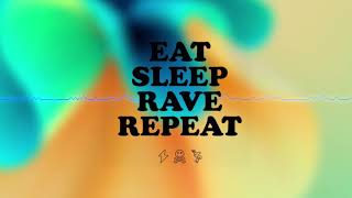 Eat Sleep Rave Repeat - Future Rave Remix