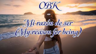 OBK - Mi razón de ser English lyrics