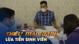 Vạch Trần Chiêu Mạo Danh Để Tuyển Dụng Lừa Tiền Sinh Viên