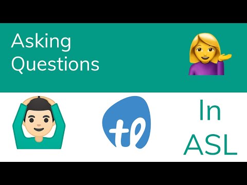 ASL: Common Questions