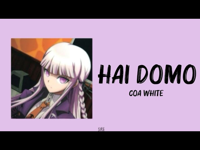 hai domo - Coa White (Lyrics)