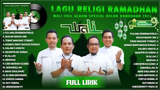Pulang (Robbighfirlii) - Wali | Koleksi Lagu Religi Wali Full Album Spesial Ramadhan 2024 (Lirik)