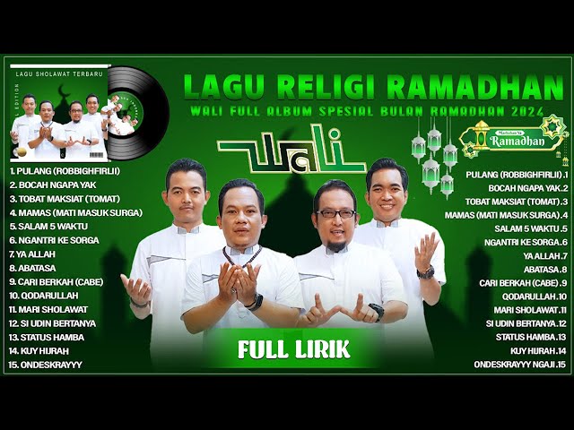 Pulang (Robbighfirlii) - Wali | Koleksi Lagu Religi Wali Full Album Spesial Ramadhan 2024 (Lirik) class=