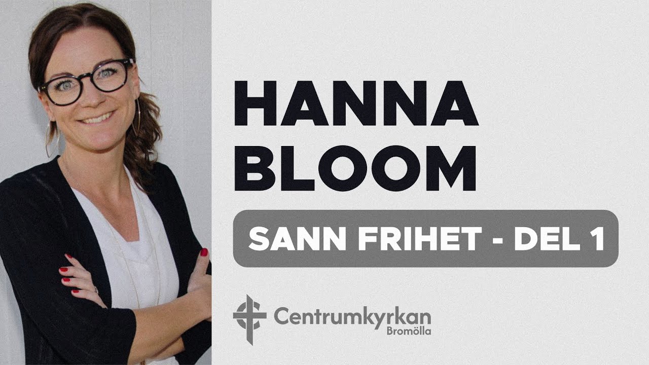 Sann frihet - Del 1 | Hanna Bloom