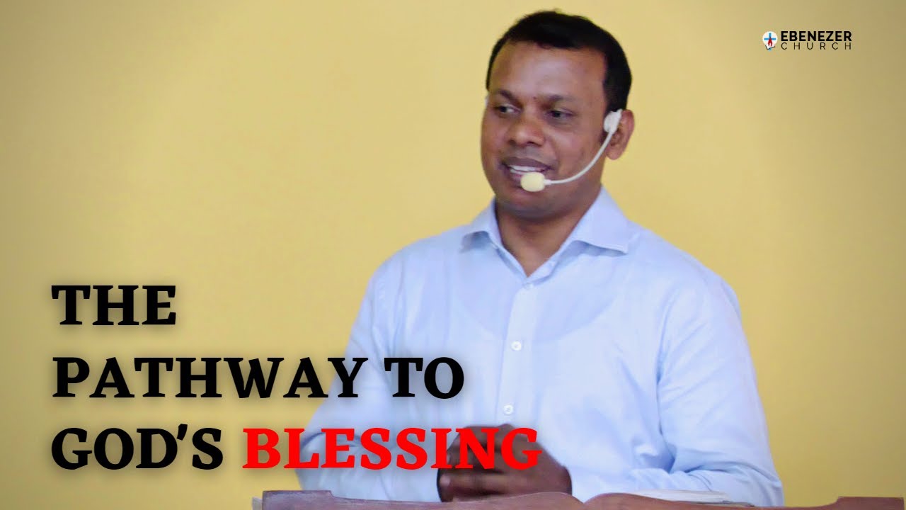 The Pathway To God's Blessing | Pr. K. C. Babu | #EbenezerChurchSanjaynagar