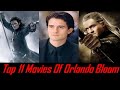 Top 11 Movies Of Orlando Bloom