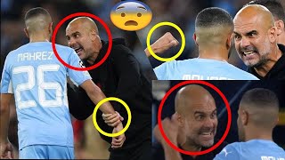 Guardiola very angry from riad Mahrez 😡😱