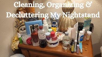 Declutter & Organize - My Nightstand! - Too Much Unused Products!