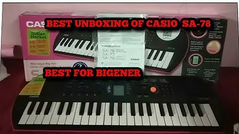 unboxing and full review of Casio sa - 78 best for beginners