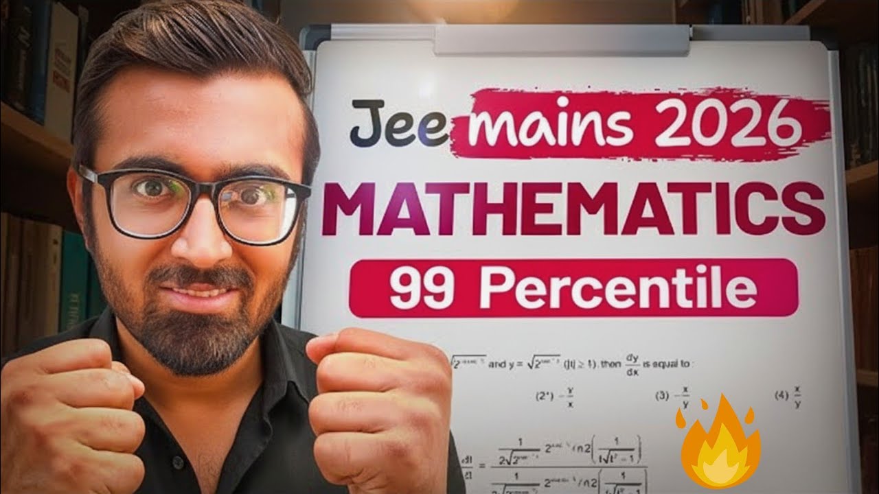 Secret to 99+ Percentile in Maths! | JEE Main 2026 Tukka Strategy 🔥 ...