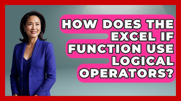 How Does The Excel IF Function Use Logical Operators? - Docs and Sheets Pro