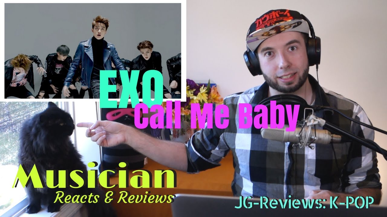 Musician Reacts Reviews EXO Call Me Baby JG REVIEWSK POP