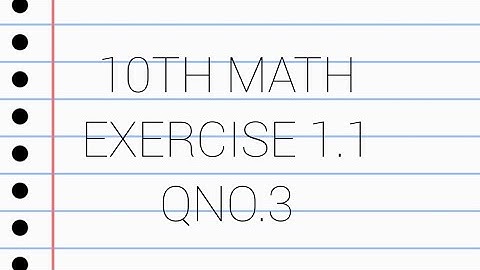 10th class math exercise 1.1 Qno.3/10th math chapter 1 exercise 1.1 Qno. 3