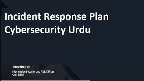 Incident Response plan Cybersecurity - Information security incident response plan