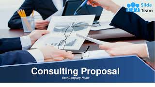 Consulting Proposal Powerpoint Presentation Slides