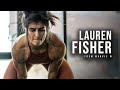 Lauren Fisher - MOTIVATIONAL Workout Video | 2018