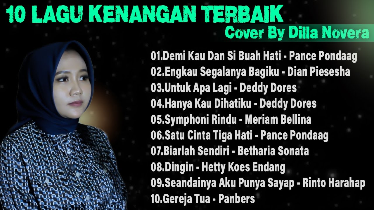 10 LAGU KENANGAN TERBAIK COVER BY DILLA NOVERA