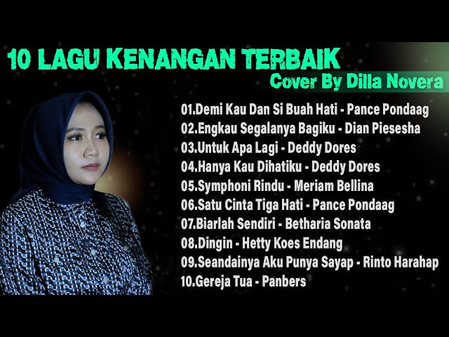 10 LAGU KENANGAN TERBAIK COVER BY DILLA NOVERA class=